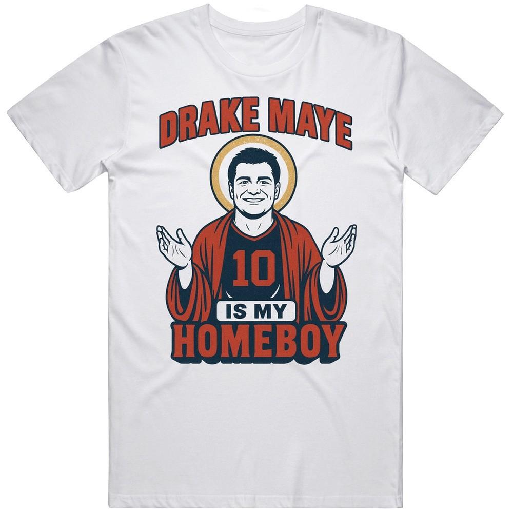Drake Maye Is My Homeboy Fan T Shirt