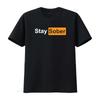 Stay Sober T Shirt Vintage Washed Homme Soft Breathable Fashion Graphic Casual Unisex Stretched Top For Everyday Wear