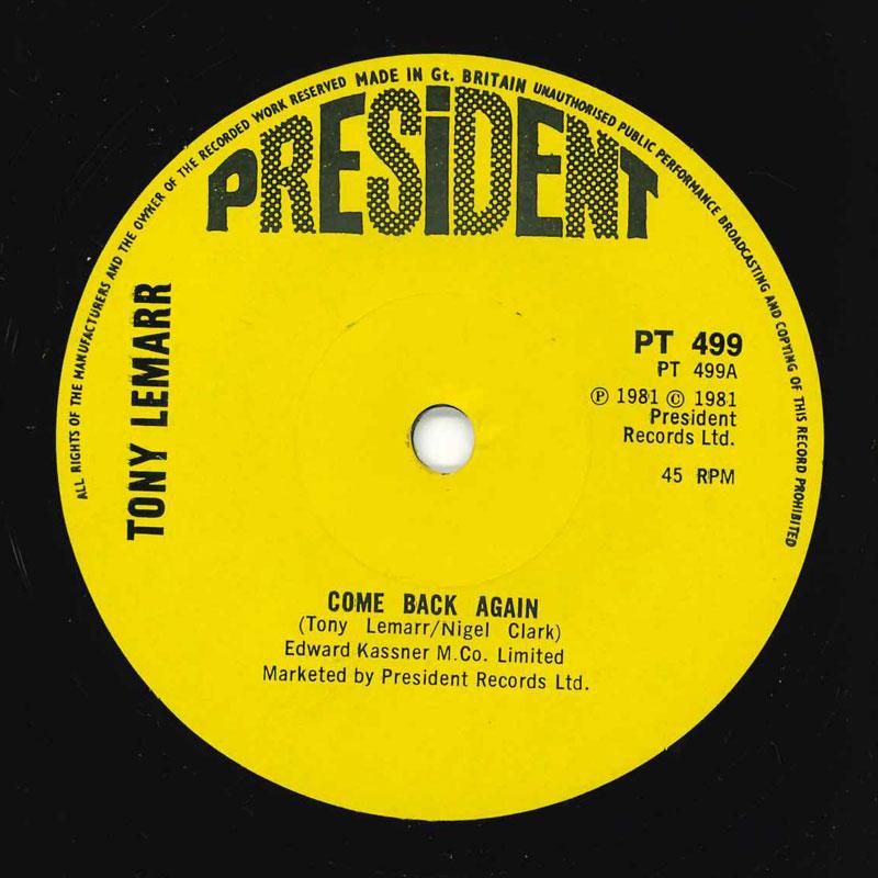 

7inch Record TONY LEMARR Come Back Again PT499 PRESIDENT 1981 UK Pop Used