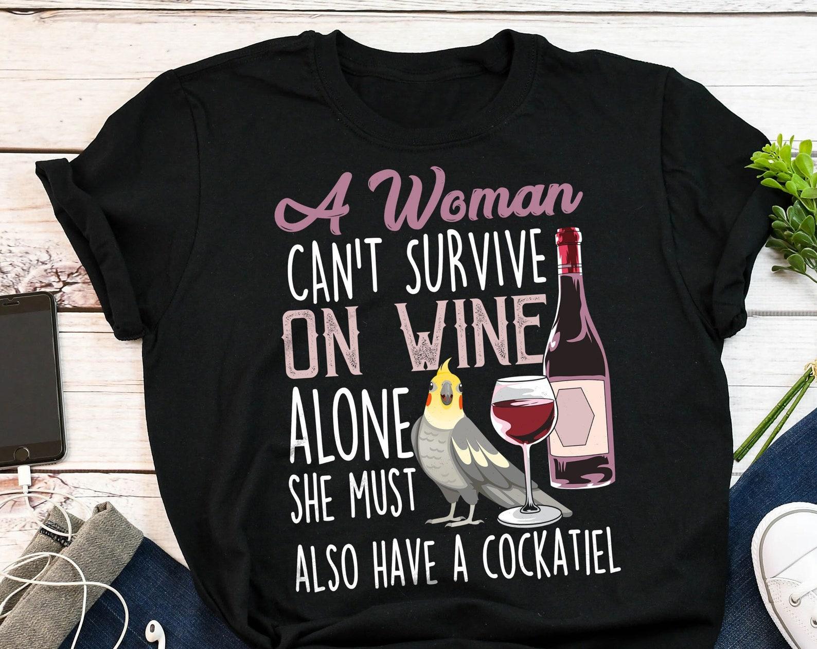 Cockatiel Shirt, , Funny Parrot Lover Gift, Cute Bird T-shirt, Funny Cockatiel Tshirt, Pet Tee, Top, Cockatiel Mom, Wine Lover 160