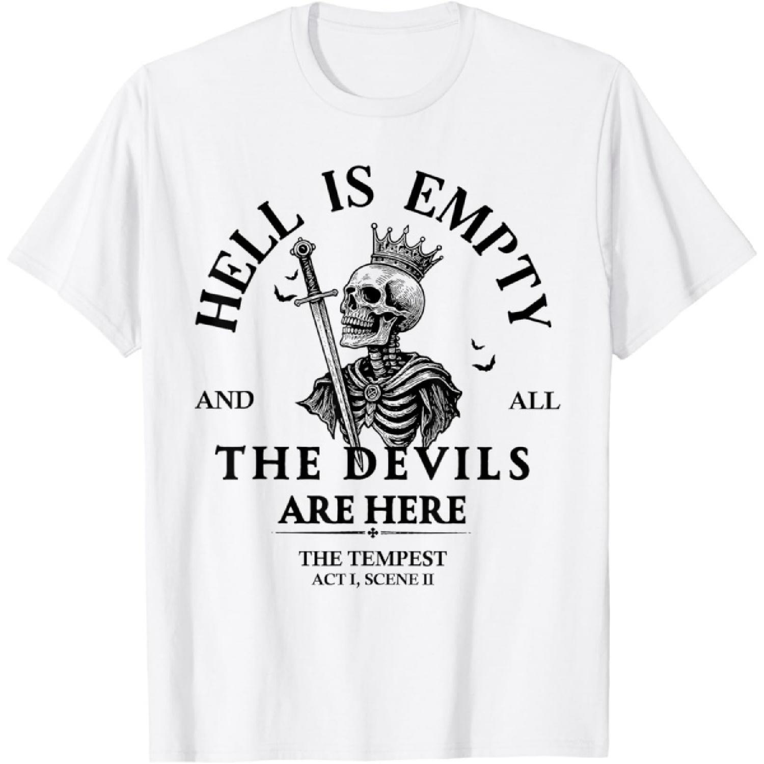 Hell is Empty and All The Devils are Here Funny Skeleton T-Shirt S