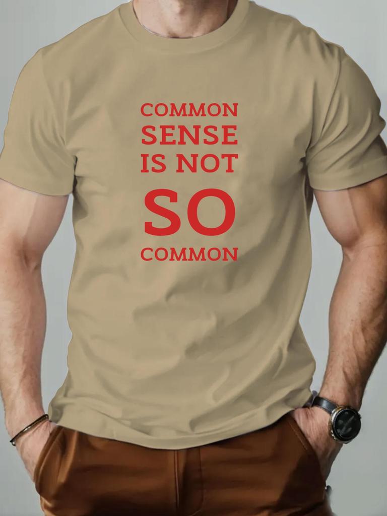 Mens cotton Tshirt COMMON SENSE IS NOT SO COMMON summer breathable fashion casual Tshirt