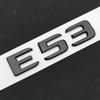 3D ABS Black Chrome Car Rear Trunk Letters Badge Sticker E53 Emblem For Mercedes-Benz E53 W213 W212 Auto Accessories