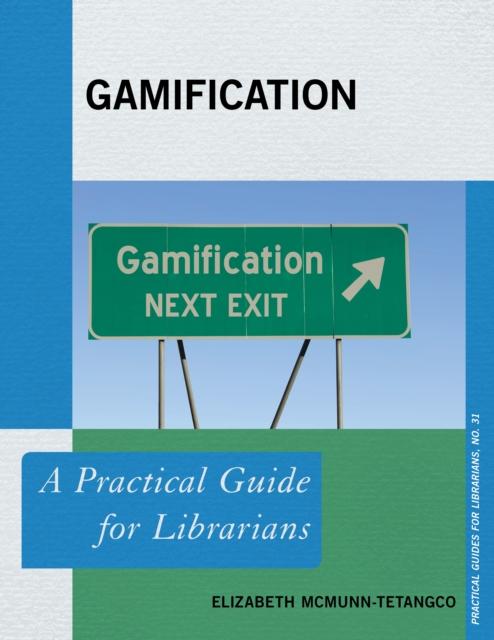 The Gamification : A Practical Guide for Librarians Book