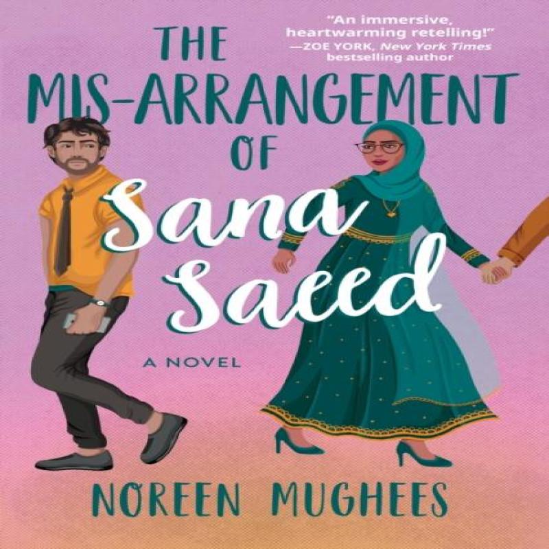 The MisArrangement of Sana Saeed by Noreen Mughees Paperback Book 9781639105113