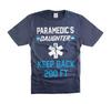 Funny Paramedic Daughter Gift Shirt Humorous Gifts from Parents for Daughters Unisex T-Shirt