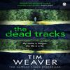 The Dead Tracks by Tim Weaver Paperback Book 9781405912709