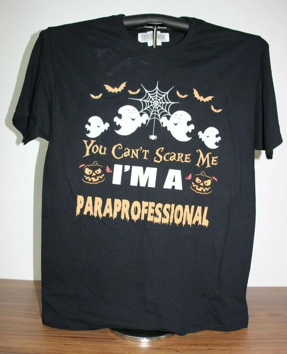 You Can t Scare Me I M A PARAPROFESSIONAL- Halloween T-Shirt Large, Black L