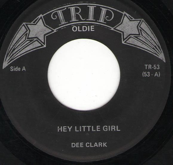 

7inch Record DEE CLARK - Hey Little Girl / Raindrops TR53 TRIP US Soul/Funk Used