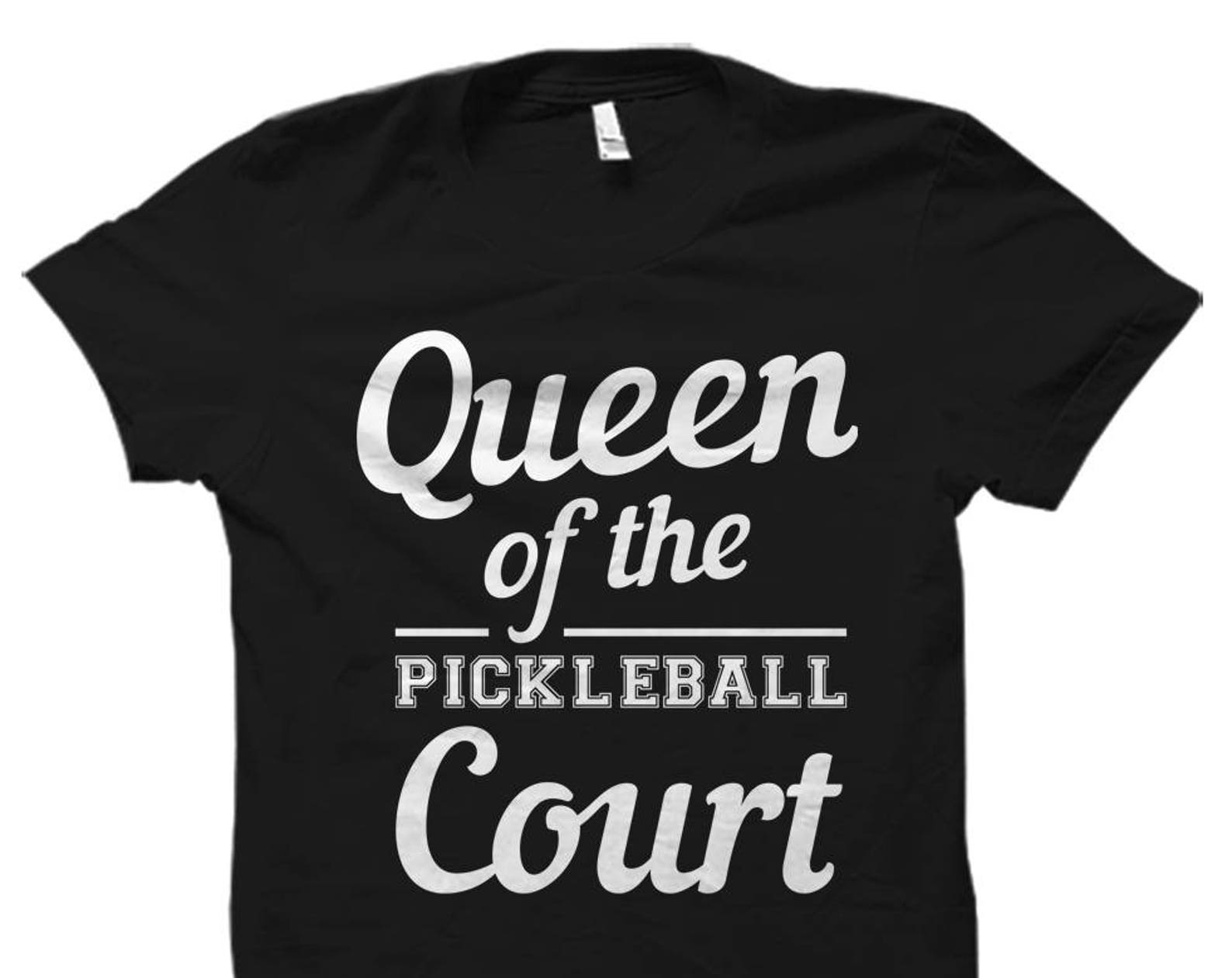 Pickleball Shirt. Pickleball Queen. Pickleball Gift. Queen of the pickleball court. Pickleball Player. Girls Pickleball. #OS1679 M