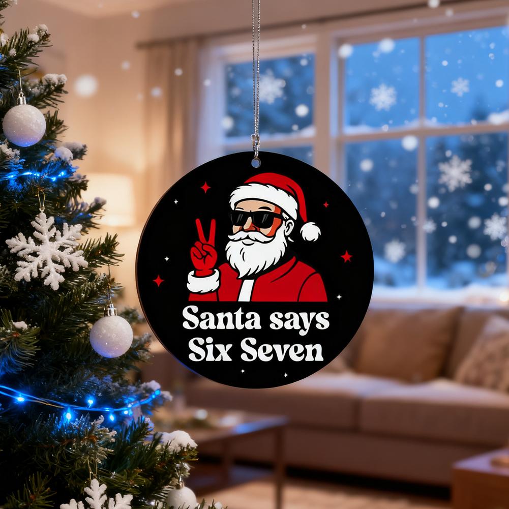 Lustiger Weihnachtsschmuck „Santa Says Six Seven“, Lustiger 67 Meme-Schmuck für den Weihnachtsbaum, Scherzgeschenke, Wichtelgeschenke für Teenager