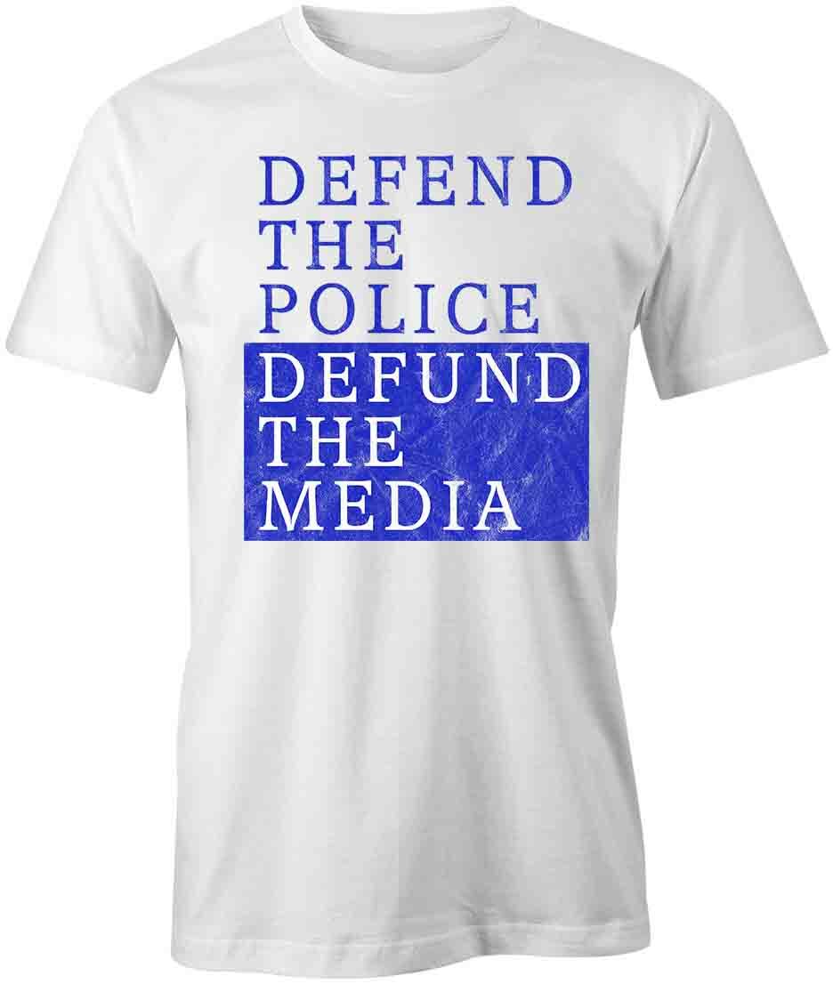 DEFEND THE POLICE DEFUND THE MEDIA TShirt Tee Short-Sleeved Cotton S1WSA546 S
