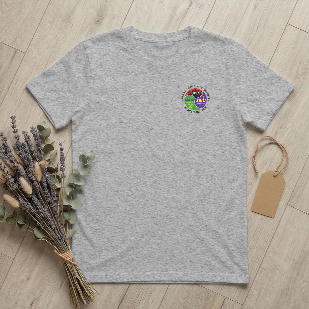 Labor MoveUnisext UTLA SEIU AALA Unisexs T Shirts We Got The People Tees Short Sleeve Crewneck TShirt 100 Cotton Gift Idea Clothes