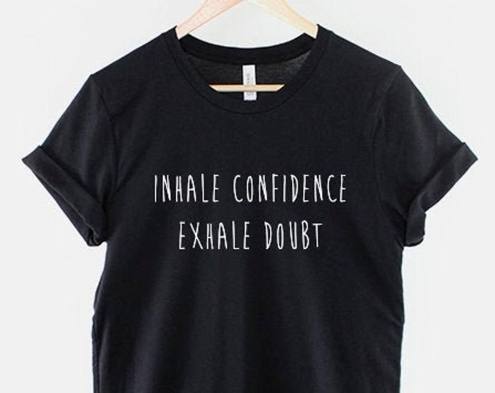 Inhale Confidence T-Shirt: Determined Slogan - Support Cancer Events, Inspirational Design, Will Power Apparel XL