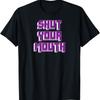 SHUT YOUR MOUTH Shaft Graphic T-Shirt T-Shirt
