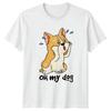 Oh My Dog TShirt Corgi Dogs Birthday Gift For Him And Her