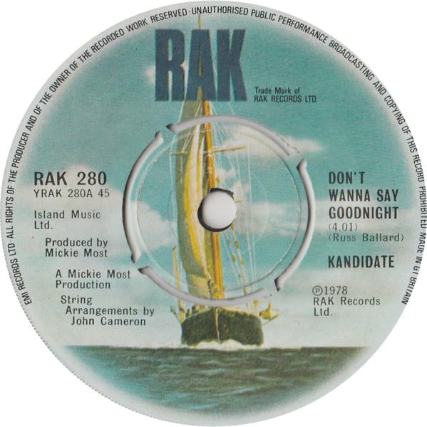 

7inch Record KANDIDATE - Don t Wanna Say Goodnight RAK280 RAK 1978 UK Soul/Funk Used