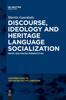 Kniha Discourse, Ideology and Heritage Language Socialization : Micro and Macro Perspectives