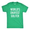 Mens Worlds Okayest Golfer T Shirt Funny Golfing Gift for Him Hilarious Golf Tee