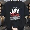Its A Jay Thing You Wouldnt Understand Text T Shirt For Unisex Black Cas Vintage Versatile Stretched