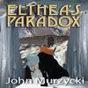 Eltheas Paradox by John Murzycki Hardback Book 9781953815071