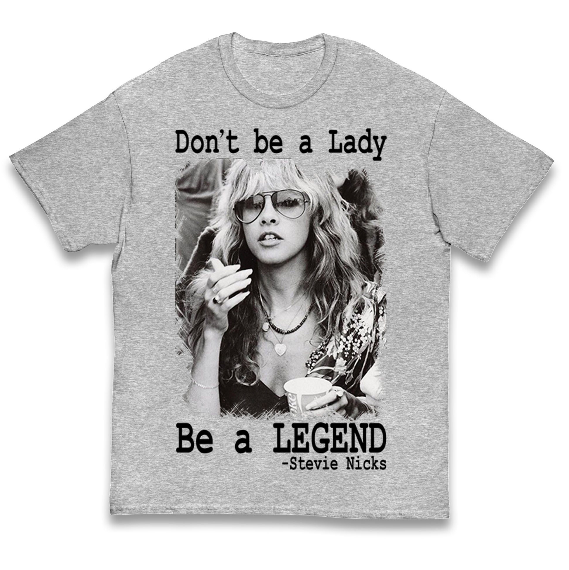 Don t Be A Lady Be A Legend-Stevie Nicks Kids T Shirt 100