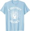 Drummer I Destroy Silence Rock Hand Drum Sticks Graphic Tee Casual Unisexs TShirt