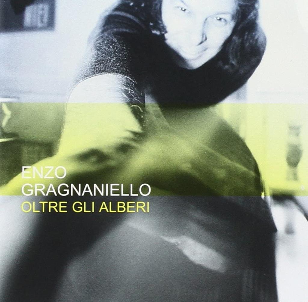 CD ENZO GRAGNANIELLO - Oltre Gli Alberi  SGRD77825 France Blues Used