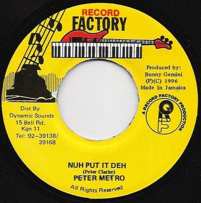 7inch Record PETER METRO - Nuh Put It Deh NONE Record Factory 1996 Jamaica Reggae, Ska & Dub Used