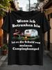 Gerunisex Camping Buddy Blame Drunk Flamingo By Caravan And Campfire With Wenn Ich Betrunken Bin Text Unisex All TShirt