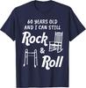 Funny 60th Birthday Gag Gift Rock and Roll TShirt Cotton TShirt Graphic T Shirts Short Sleeve Tee Men Clothing Streetwear Tops