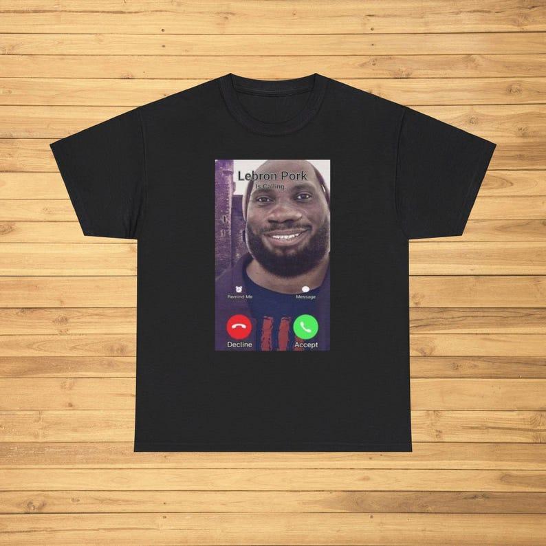 Lebron Burke Is Calling Funny Emoji T-shirt Funny Emoji Joke Gift Pop Weird T-shirt Unisex Gift Personality Street Fashion Humor