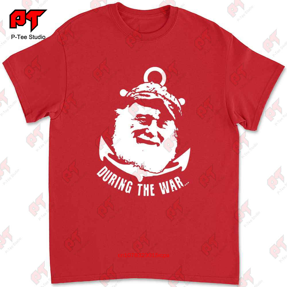 During The War T Shirt Uncle Albert Only Fools And Horses Rodney Del Boy Trigger Y12S S