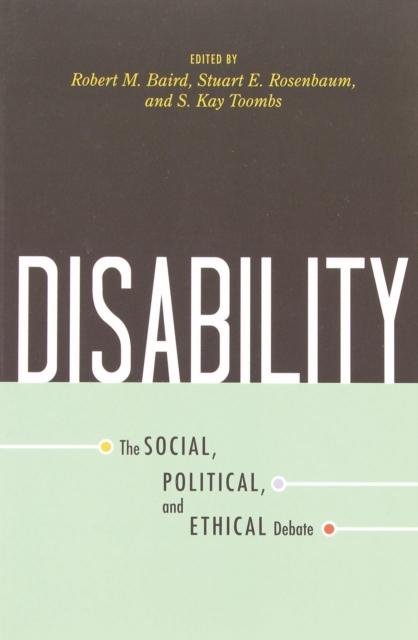 Kniha Disability : The Social, Political, and Ethical Debate