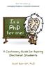 The Is a PhD for Me? Life In the Ivory Tower : A Cautionary Guide for Aspiring Doctoral Students Book