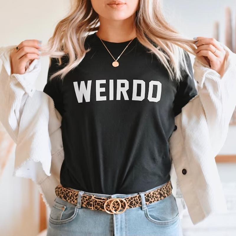 Unisexs Weirdo T Shirt Weird Slogan T Shirt