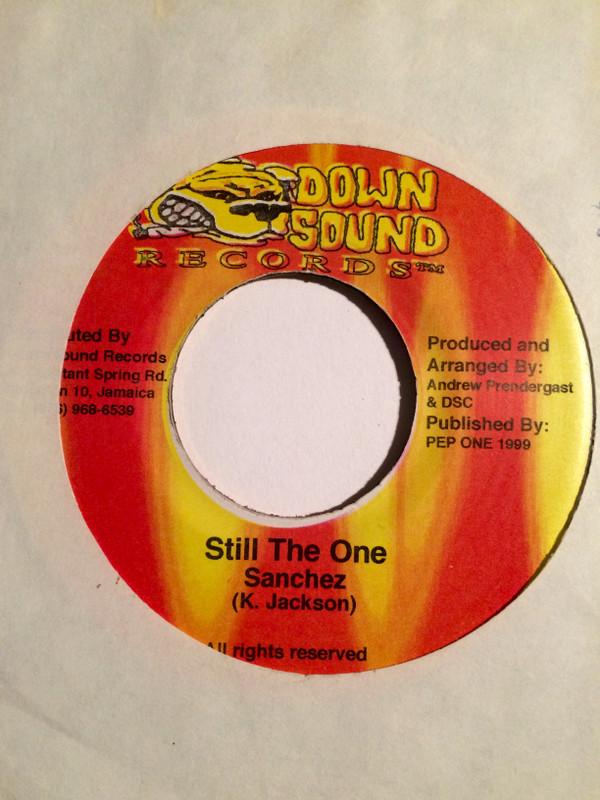 7inch Record SANCHEZ - Still The One none Down Sound Reco 1999 Jamaica Reggae, Ska & Dub Used