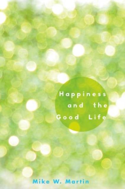 The Happiness and the Good Life Book