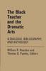 The The Black Teacher and the Dramatic Arts : A Dialogue, Bibliography, and Anthology Book