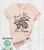Don't Worry Be Hoppy T-Shirt, Craft Beer Lover Gift