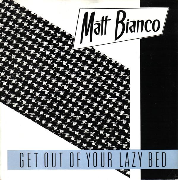 

7inch Record MATT BIANCO - Get Out Of Your Lazy Bed BIANCO1 WEA 1983 UK Dance & Electronica Used
