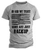 In God We Trust Guns Are Just Backup USA Flag Patriotic T-shirt 1776 Flag
