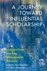 The A Journey Toward Influential Scholarship : Insights from Leading Management Scholars Book