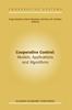 The Cooperative Control: Models, Applications and Algorithms : 1 Book