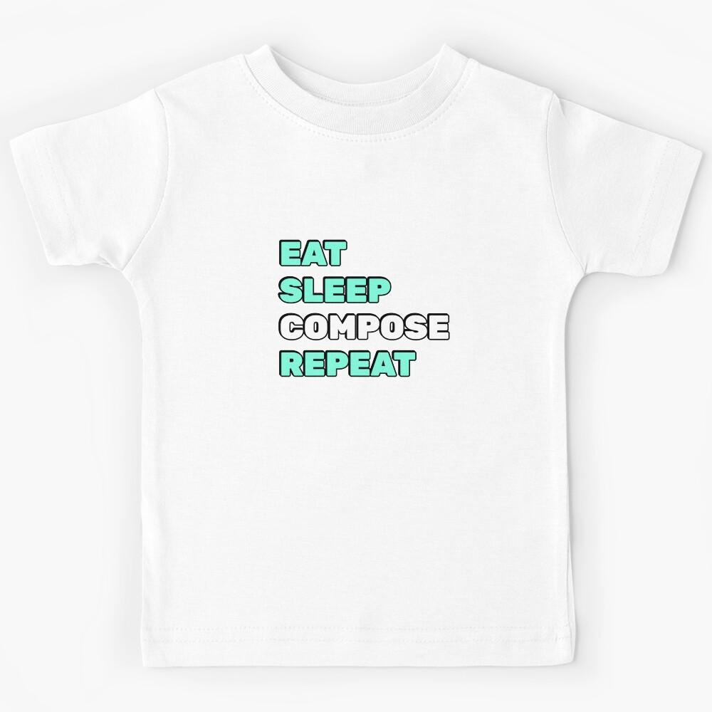Eat Sleep Compose Repeat - funny composer memes Kids T-Shirt 140