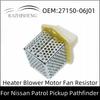 27150-06J01 Rezistor Ventilator Motor Suflantă Încălzire Pentru Nissan Patrol Pickup D21 Pathfinder Infiniti M30