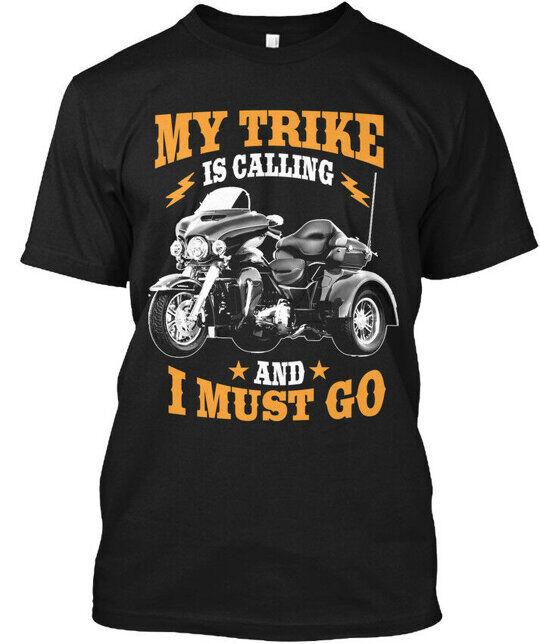 Trike I Must Go S - My Is Calling And T-Shirt Made In the USA Size S To 5XL Unisex T-Shirt