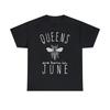 Queens Are Born In June Graphic Tee Shirt, S-5XL