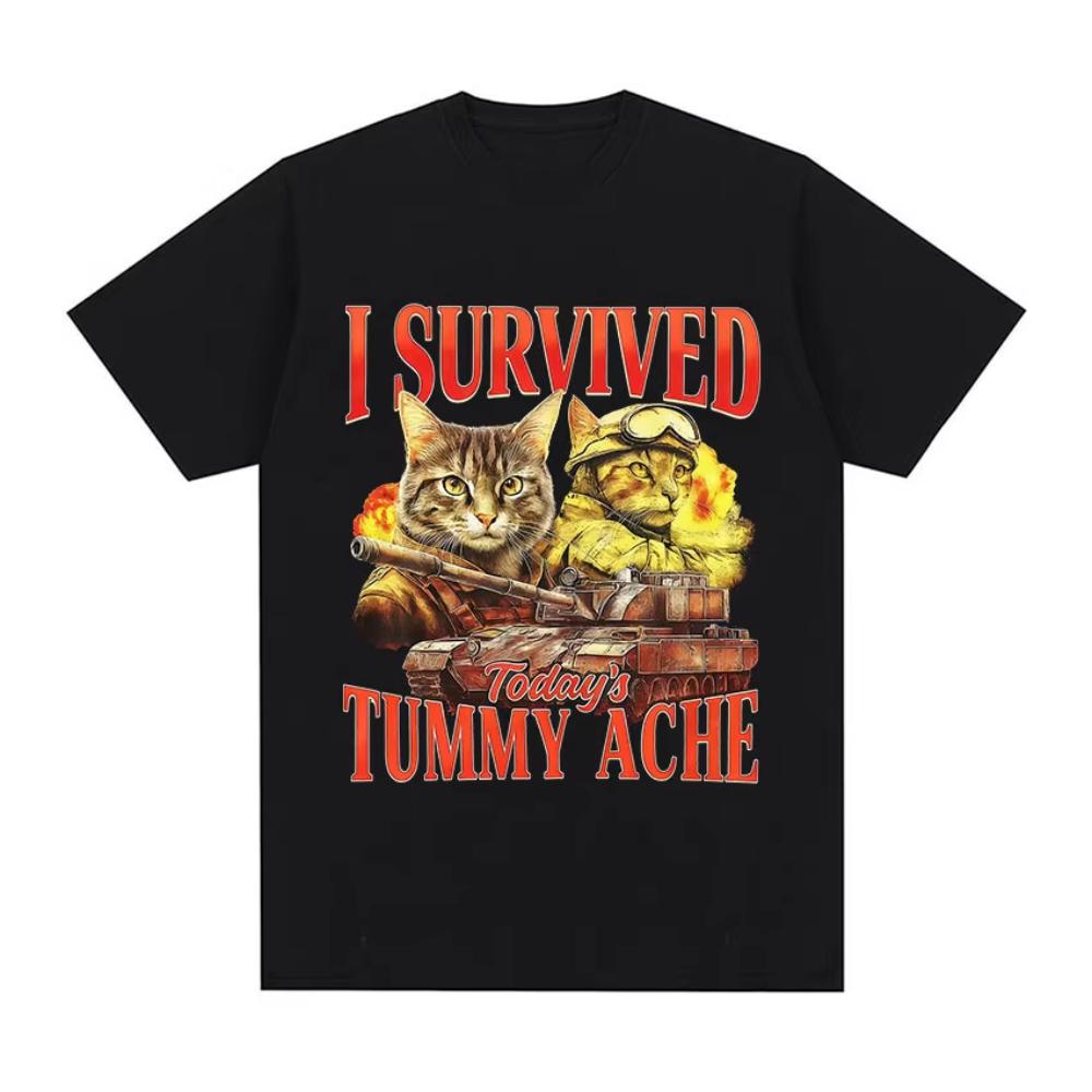

I Survived Todays Tummy Ache Funny Cat Meme T Shirt Men Women Fashion High Quality Tshirt Casual Harajuku Short Sleeve Tshirt S