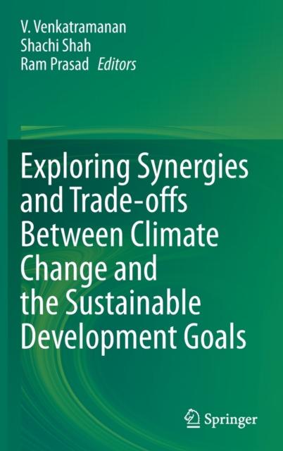 The Exploring Synergies and Trade-offs Between Climate Change and the Sustainable Development Goals Book